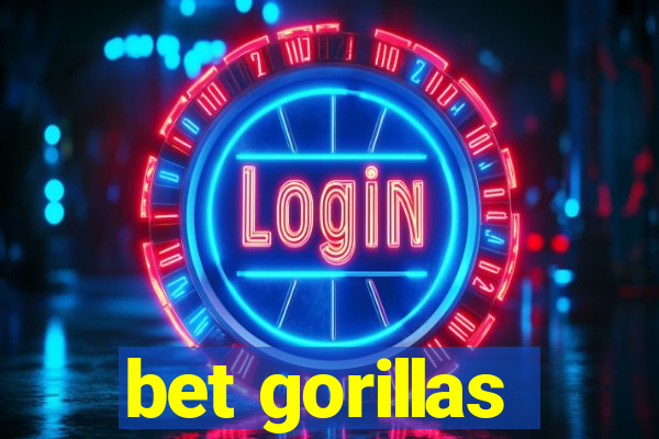 bet gorillas